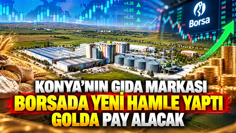 Konya'nın gıda markası borsada yeni hamle yaptı: GOLDA duyurdu