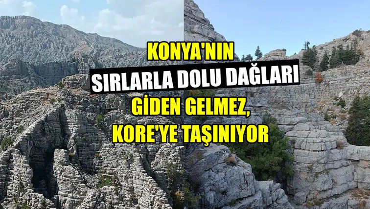 Konya'nın sırlarla dolu dağları: Giden Gelmez, Kore'ye taşınıyor