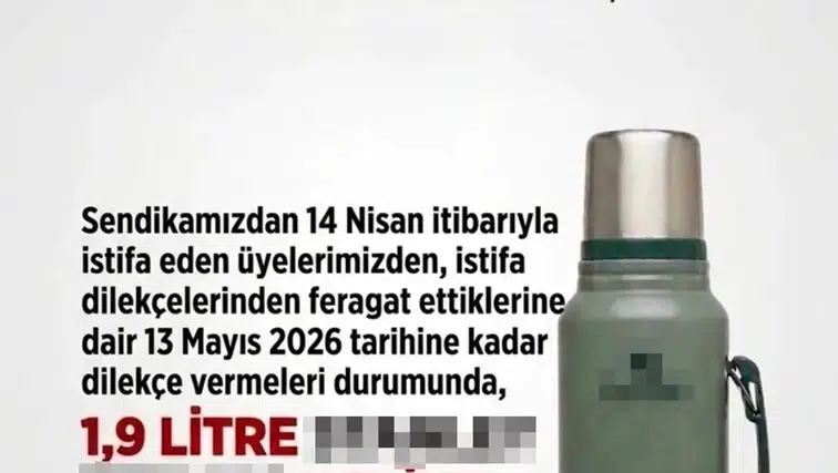 İstifa etme 2 litrelik termosu al: Sendikadan bedava termos atağı