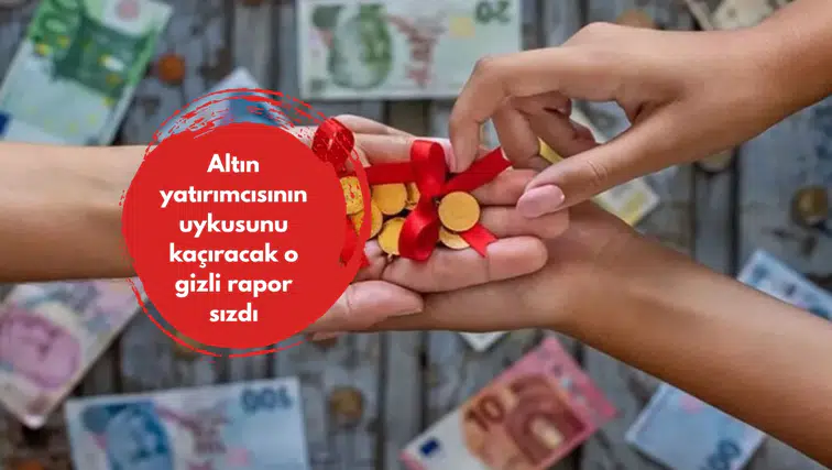 Altın yatırımcısının uykusunu kaçıracak o gizli rapor sızdı