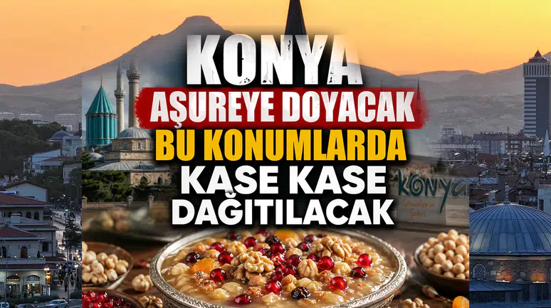 Konya aşureye doyacak: Bu konumlarda kase kase dağıtılacak