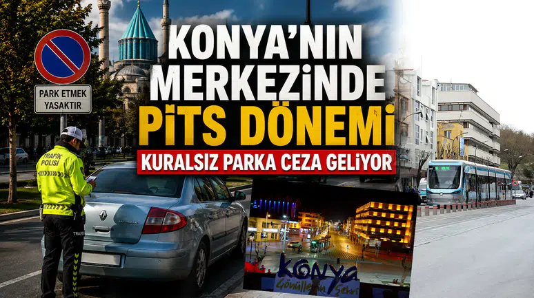 Konya’nın merkezinde PİTS dönemi: Yanlış park edenlere ceza gelecek