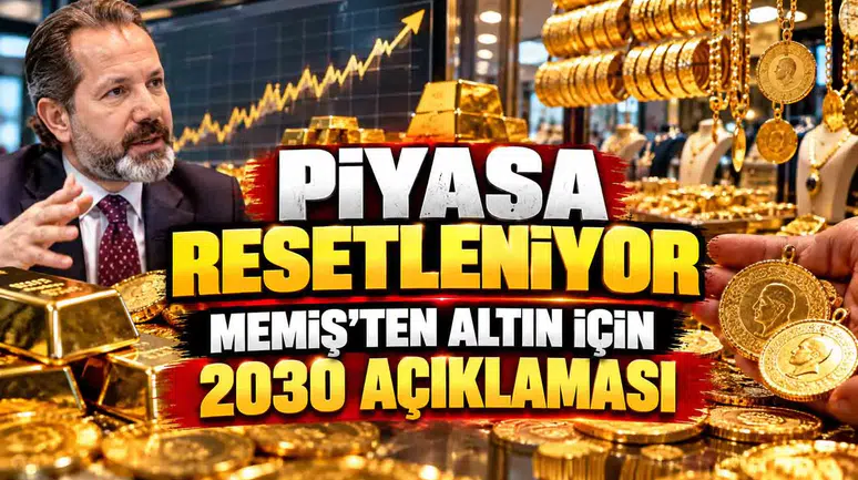 Piyasa resetleniyor: Memiş'ten altın için 2030 açıklaması