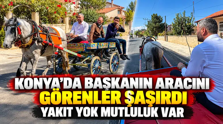 Konya’da Başkanın aracını görenler şaşırdı: Yakıt yok mutluluk var