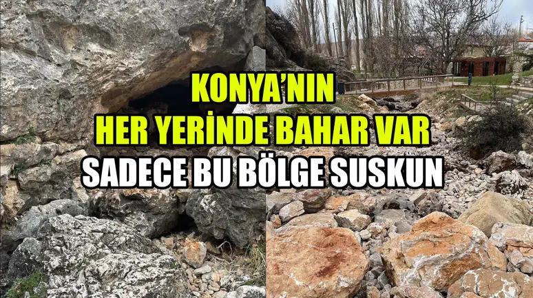 Konya’nın her yerinde bahar var: Sadece bu bölge suskun