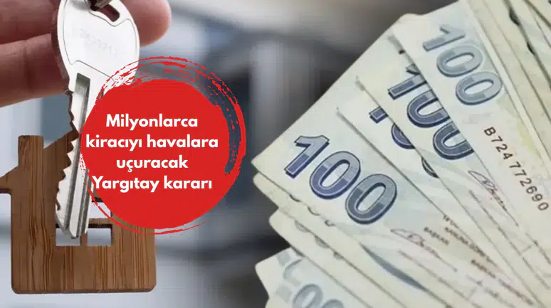 Milyonlarca kiracıyı havalara uçuracak Yargıtay kararı