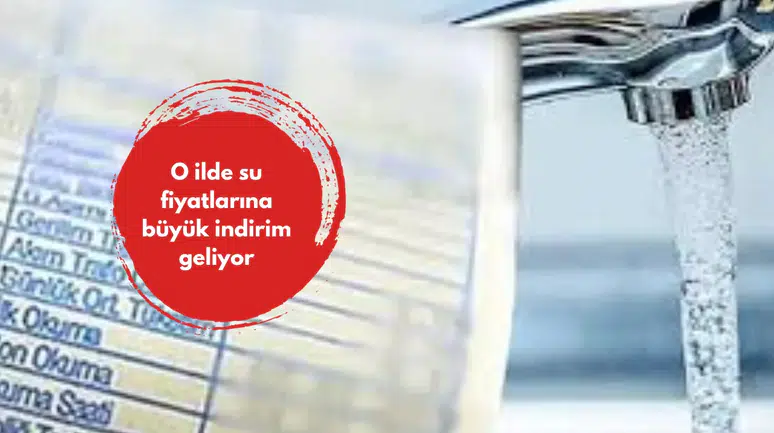 O ilde su fiyatlarına büyük indirim geliyor
