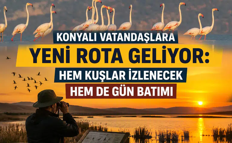 Konya’nın meşhur gölüne yeni yapı geliyor: Doğa ve kuşlar izlenecek