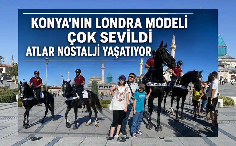 Konya'nın Londra modeli çok sevildi: Atlar nostalji yaşatıyor