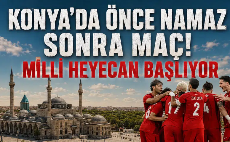Konya’da önce namaz sonra dev ekranda milli maç