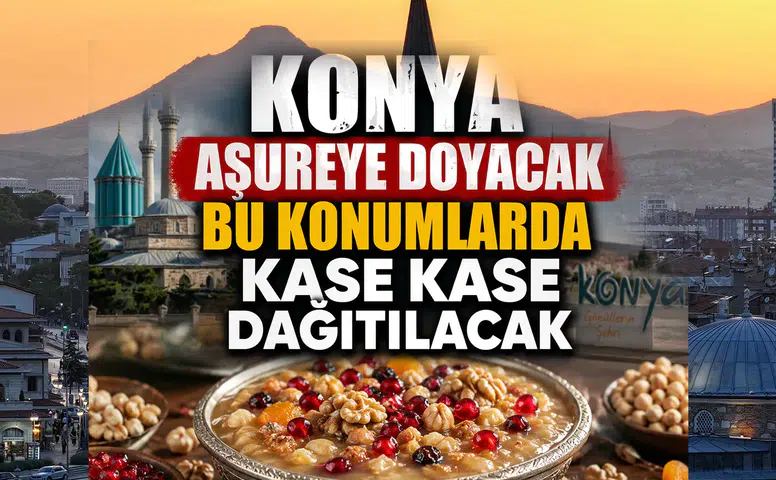 Konya aşureye doyacak: Bu konumlarda kase kase dağıtılacak