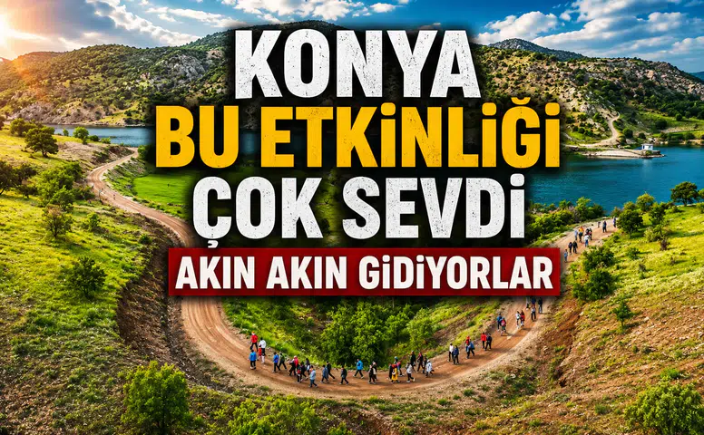 Konya bu etkinliği çok sevdi: Akın akın gidiyorlar