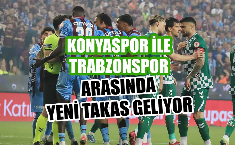 Konyaspor ile Trabzonspor arasında yeni takas geliyor