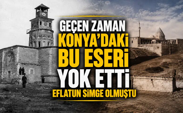 Geçen zaman Konya’daki bu eseri yok etti: Eflatun simge olmuştu