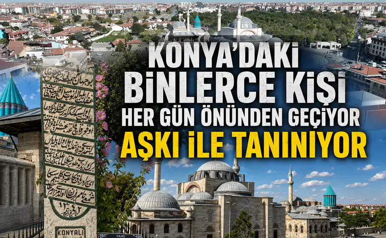 Konya'daki binlerce kişi her gün önünden geçiyor: Aşkı ile tanınıyor