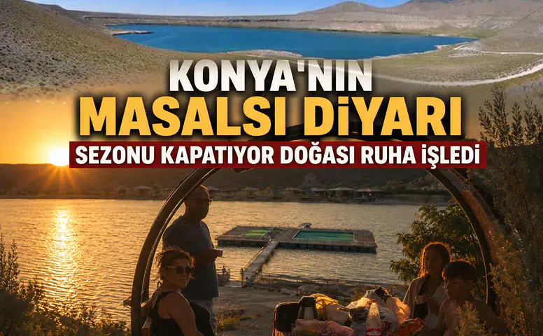 Konya'nın masalsı diyarı sezonu kapatıyor: Doğası ruha işliyor