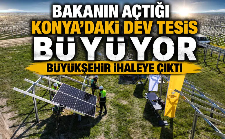 Bakanın açtığı Konya'daki dev tesis büyüyor: Büyükşehir ihaleye çıktı