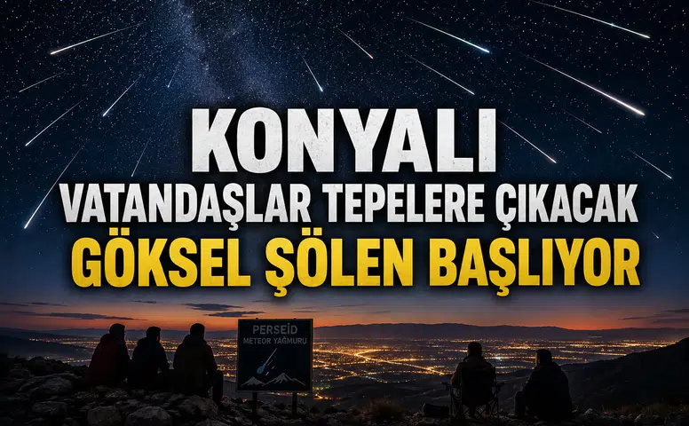 Konyalı vatandaşlar tepelere çıkacak: Göksel şölen başlıyor
