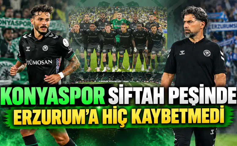 Konyaspor siftah peşinde: Erzurum’a hiç kaybetmedi