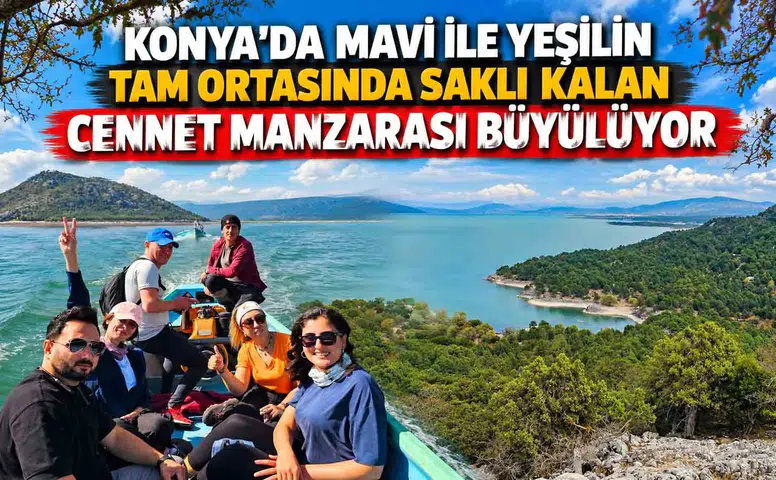 Konya'da mavi ile yeşilin tam ortasında saklı kalan cennet: Manzarası büyülüyor