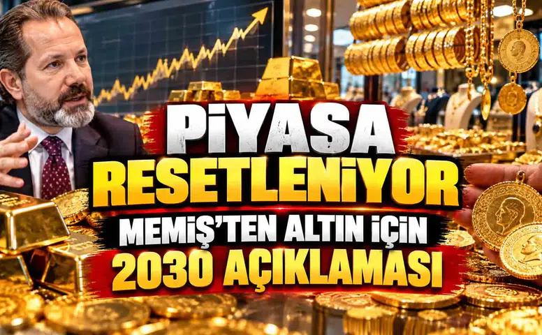 Piyasa resetleniyor: Memiş'ten altın için 2030 açıklaması