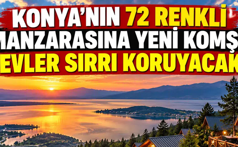 Konya’nın 72 renkli manzarasına yeni komşu: Evler şenlenecek