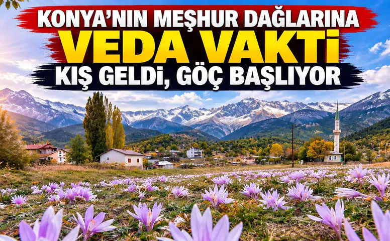 Konya'nın meşhur dağlarına veda vakti: Kış geldi, göç başlıyor