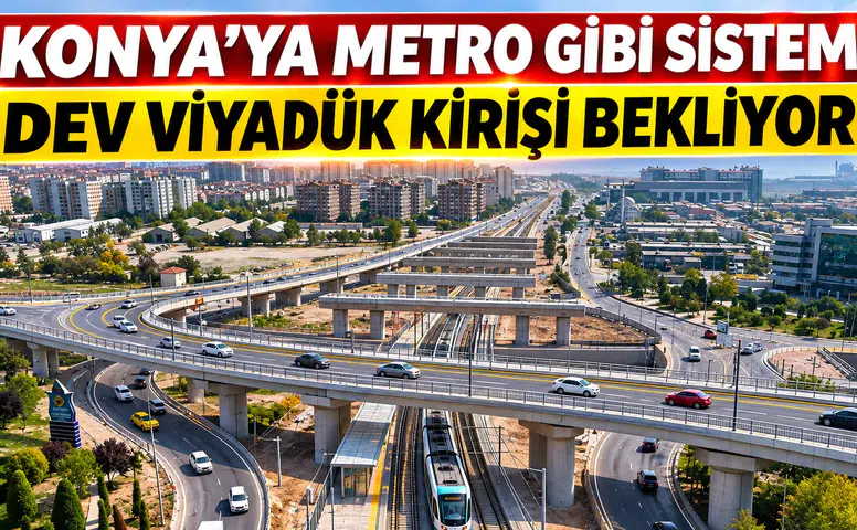 Konya’ya metro gibi sistem geliyor: Dev viyadük kirişi bekliyor