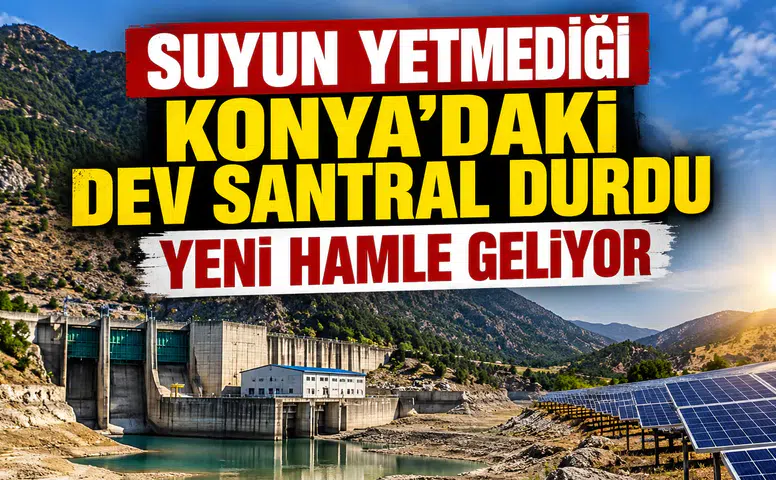 Suyun yetmediği Konya'daki dev santral durdu: Yeni hamle geliyor