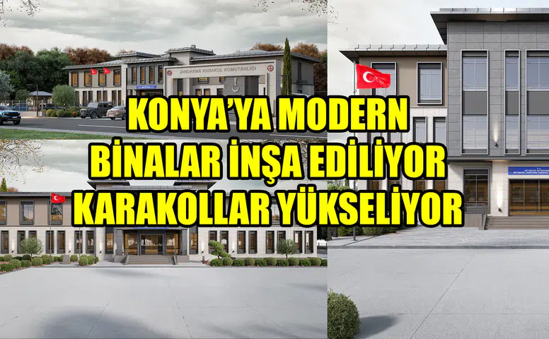 Konya’ya modern binalar inşa ediliyor: Karakollar yükseliyor