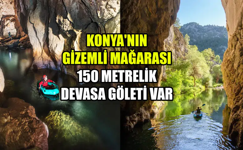 Konya'nın gizemli mağarası: 150 metrelik devasa göleti var