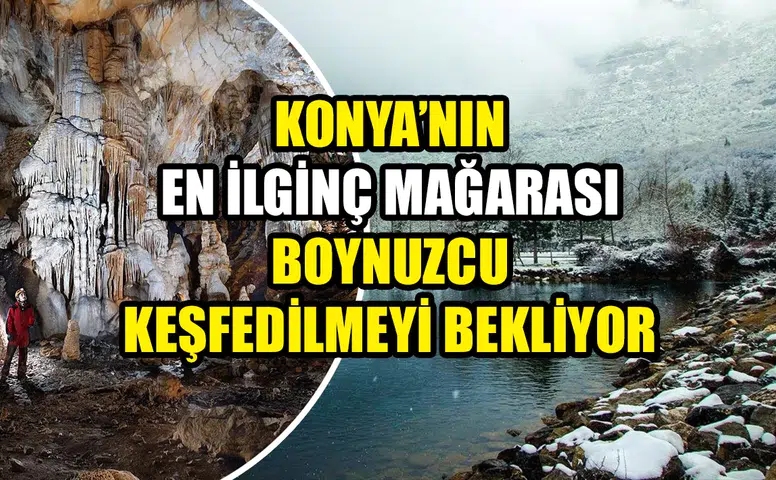 Konya’nın en ilginç mağarası: Boynuzcu keşfedilmeyi bekliyor