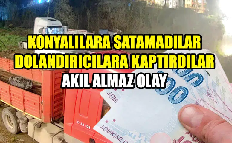 Konyalılara satamadılar dolandırıcılara kaptırdılar: Akıl almaz olay
