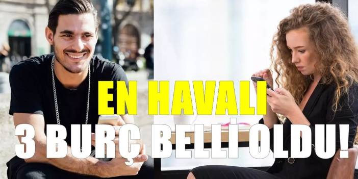 Gözleri yükseklerde. En havalı burçlar listesinde ilk sırada yer alan 3 burç belli oldu