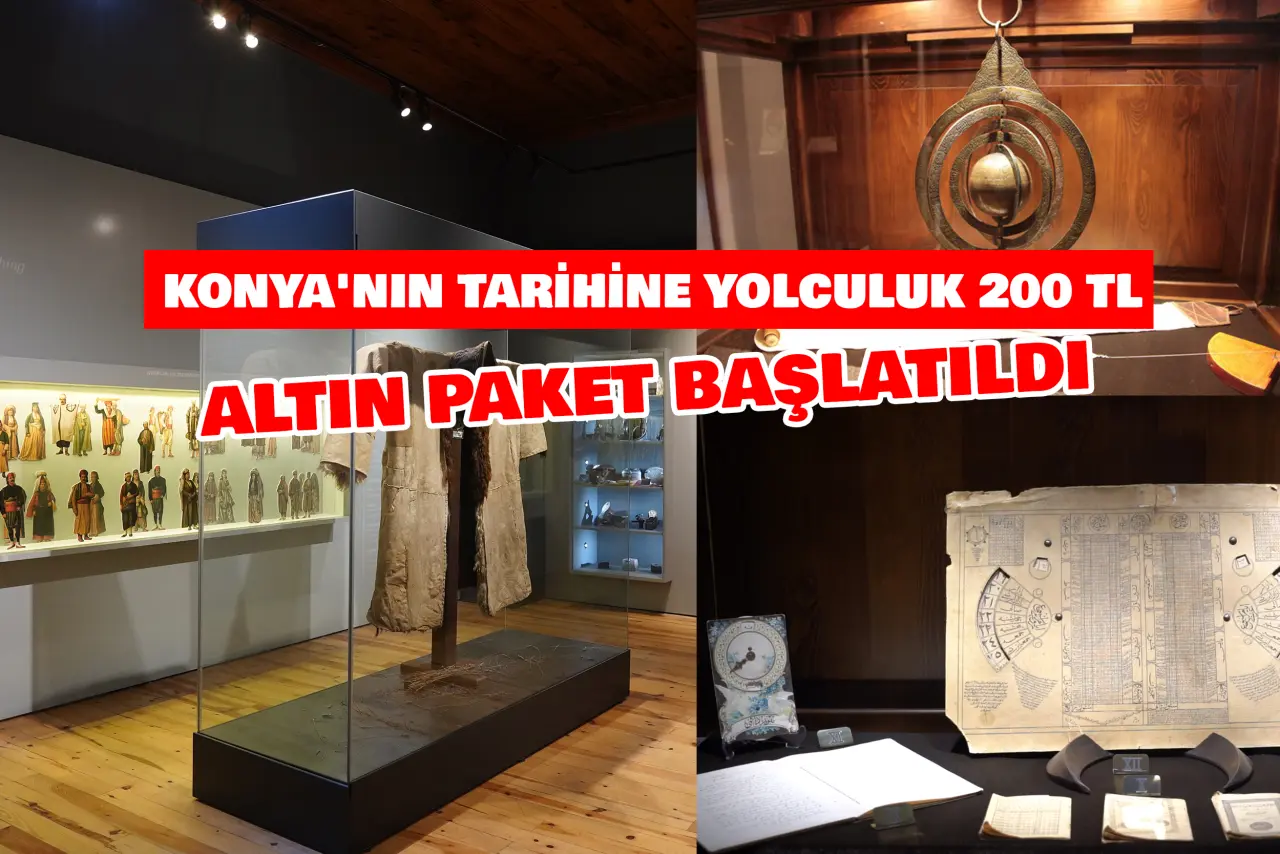 Konya'da altın paket dönemi: Tarihe yolculuk başlıyor 1