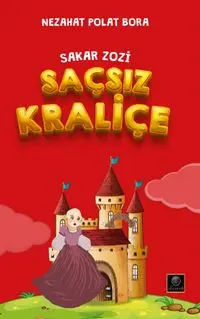 Sakar Zozi / Saçsız Kraliçe