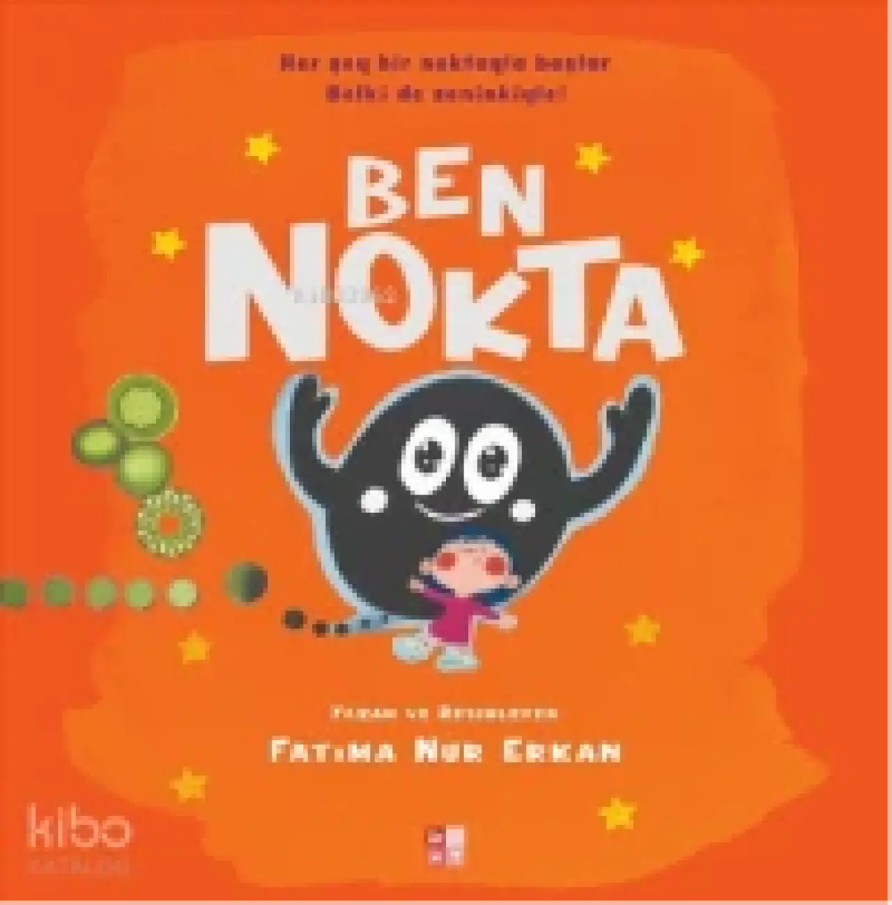  Ben Nokta | Fatma Nur Erkan | Büşra Ayar Al | Babıali Kültür Yayıncılığı | 9786256572416 | 